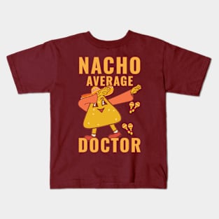 Nacho Average Doctor Kids T-Shirt